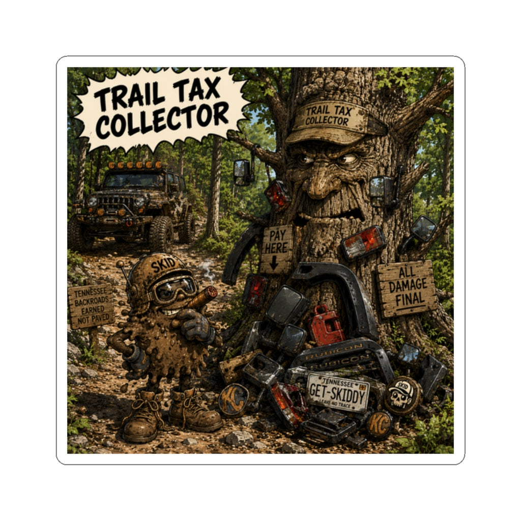 Trail Tax Collector Sticker — Off‑Road 4x4 Muddy Adventure Kiss‑Cut Sticker
