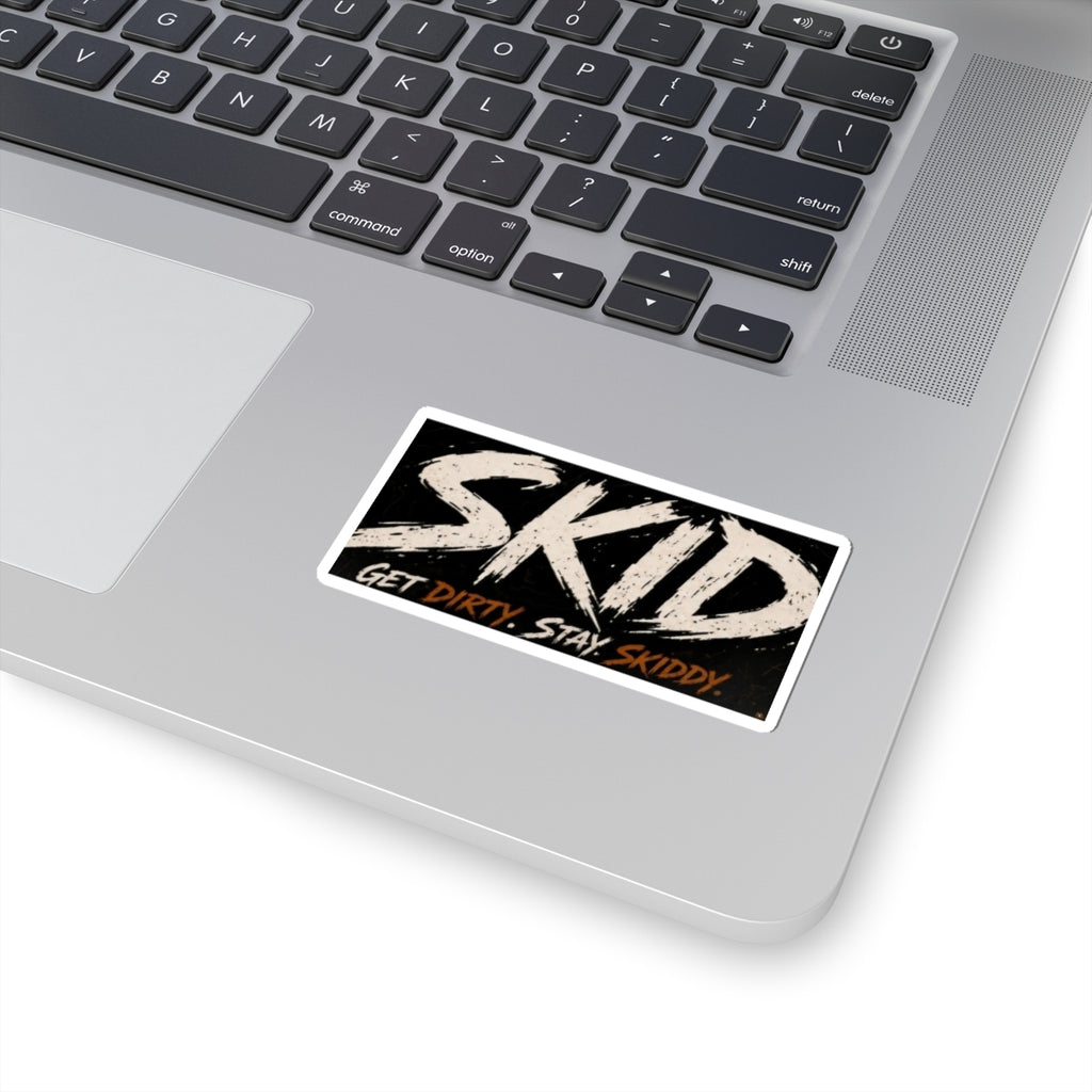 Skid Kiss-Cut Sticker — "Get Dirty. Stay Skiddy."