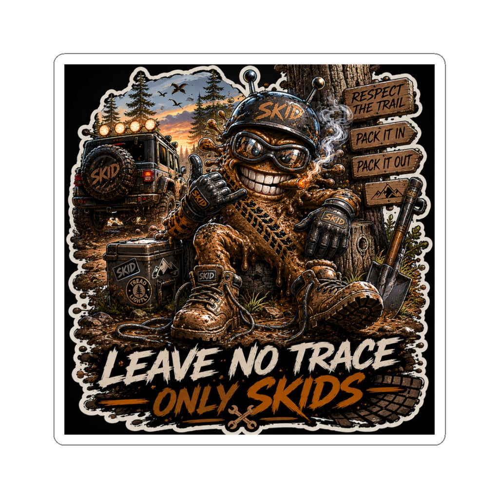 Sticker — "Leave No Trace, Only Skids" Off‑Road Adventure Kiss‑Cut Sticker