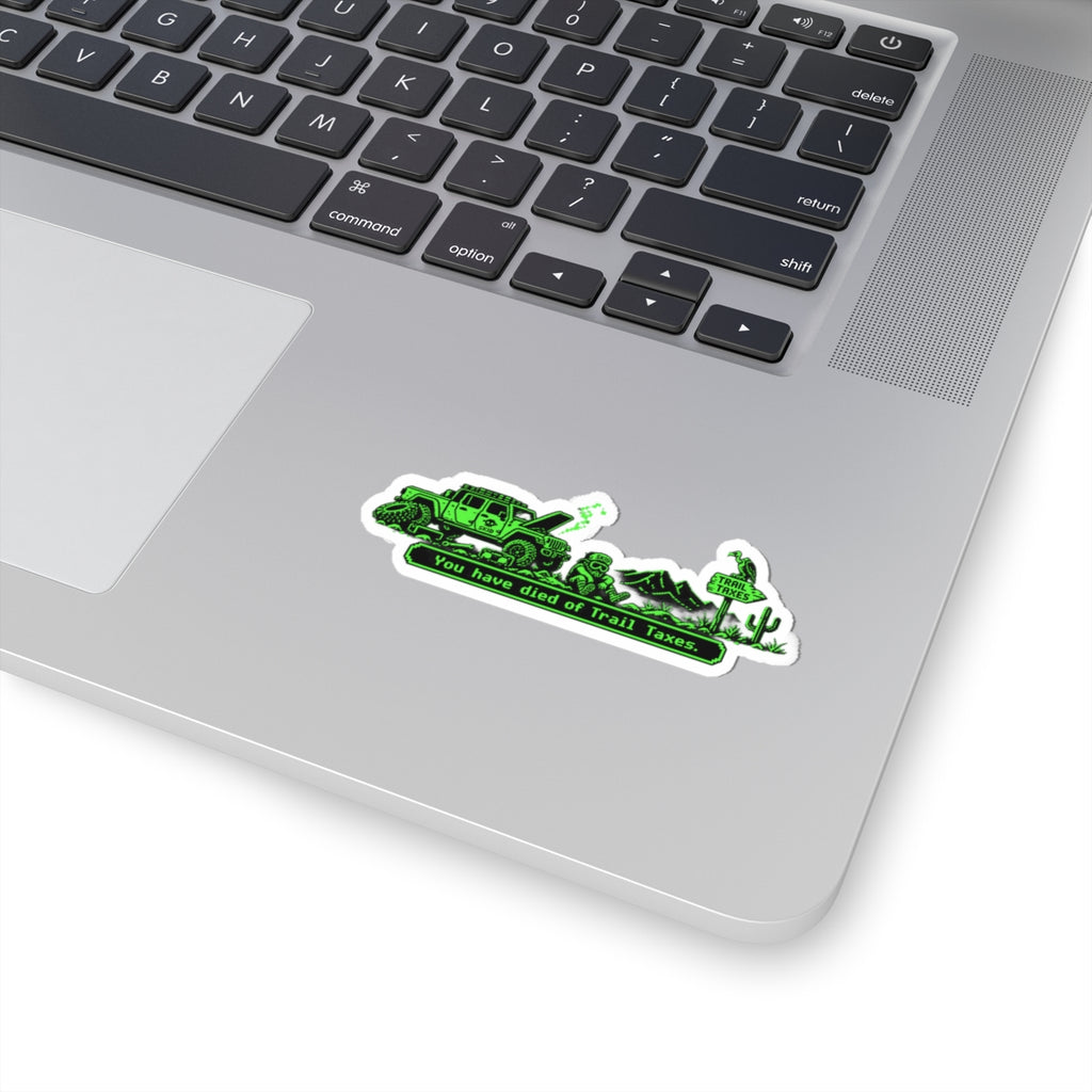 Trail Taxes Sticker — Retro Pixel Off‑Road Adventure Decal ("You have died of Trail Taxes")