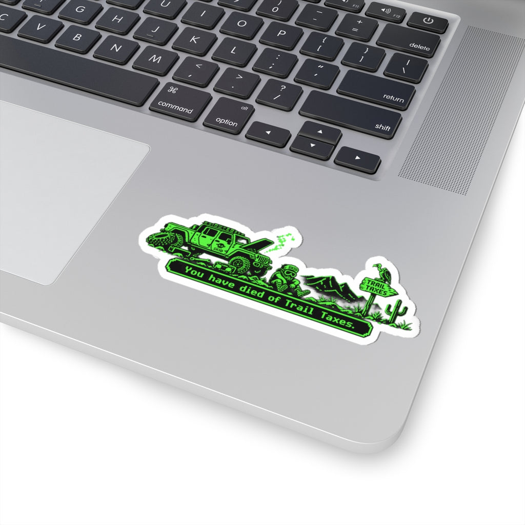 Trail Taxes Sticker — Retro Pixel Off‑Road Adventure Decal ("You have died of Trail Taxes")