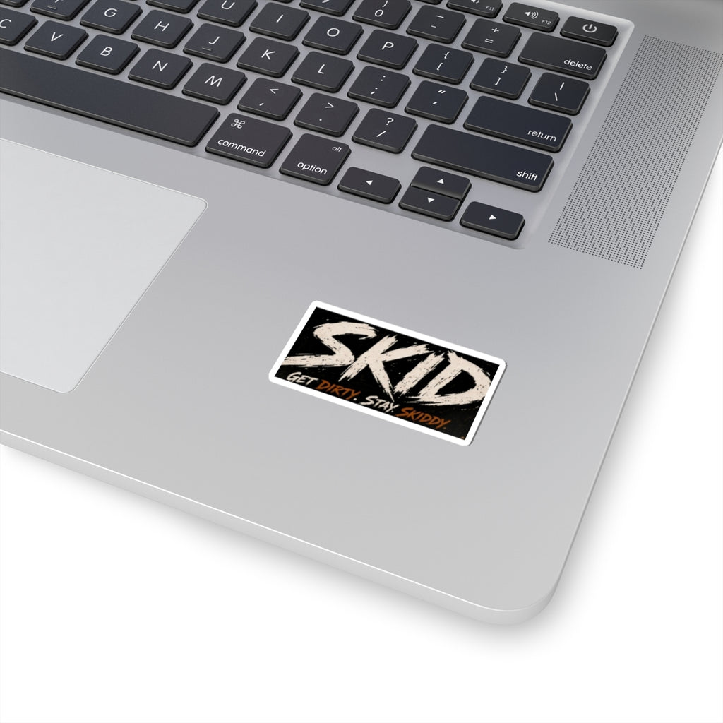 Skid Kiss-Cut Sticker — "Get Dirty. Stay Skiddy."