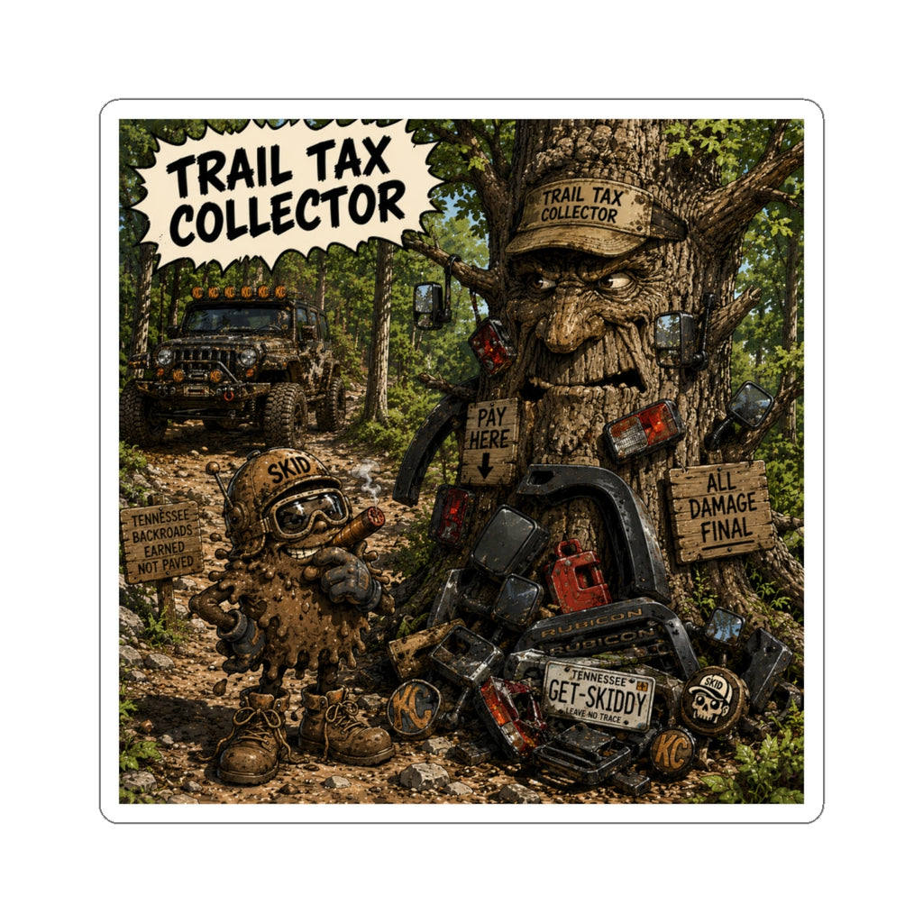 Trail Tax Collector Sticker — Off‑Road 4x4 Muddy Adventure Kiss‑Cut Sticker